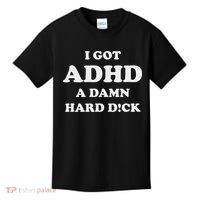 I Got Adhd A Damn Hard D Kids T-Shirt thumb 0