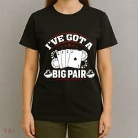 IVe Got A Big Pair Funny Poker Card Player Casino Gambler T-Shirt thumb 4