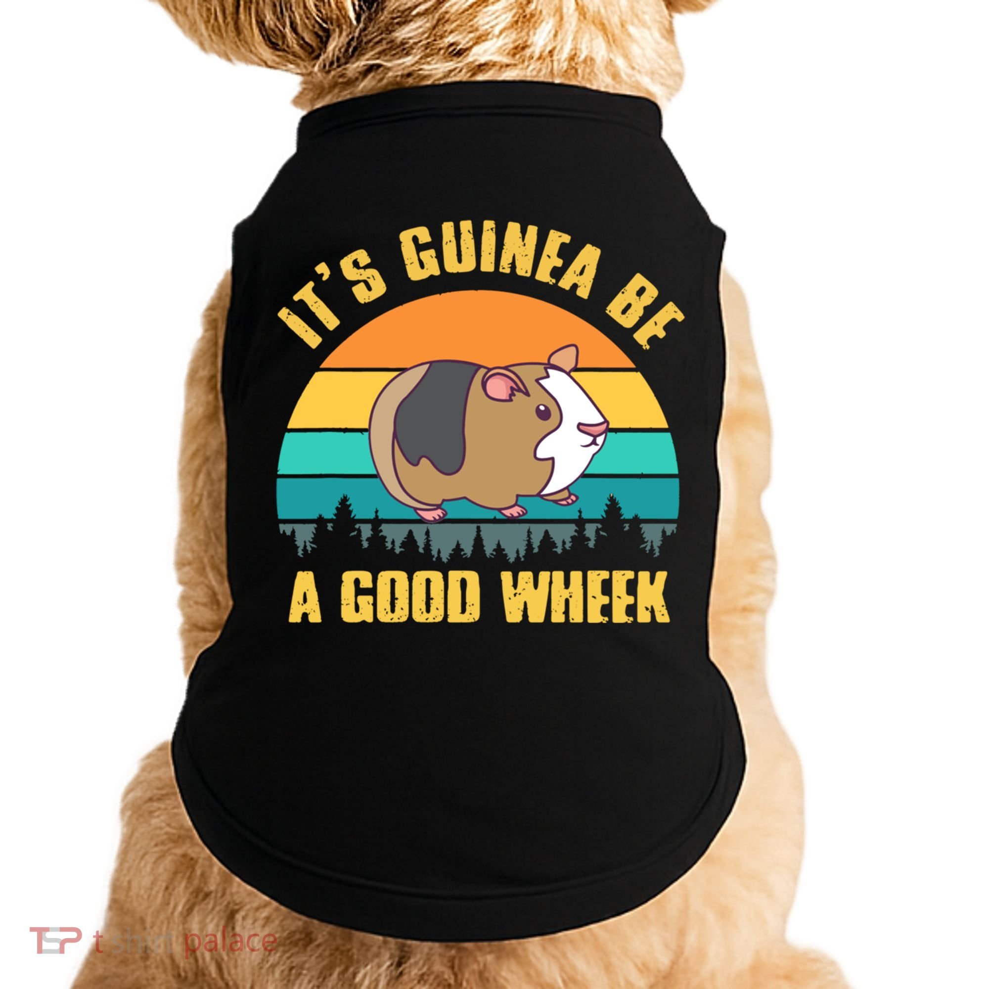 ItS Guinea Be A Good Wheek Guinea Pig Piggy Gift Doggie Tank