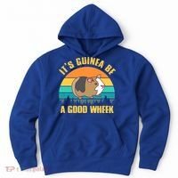 ItS Guinea Be A Good Wheek Guinea Pig Piggy Gift Hoodie thumb 0