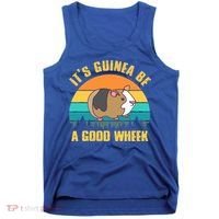 ItS Guinea Be A Good Wheek Guinea Pig Piggy Gift Tank Top thumb 0
