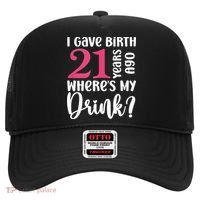 I Gave Birth 21 Years Ago Wheres My Drink 21st Birthday Hat thumb 0