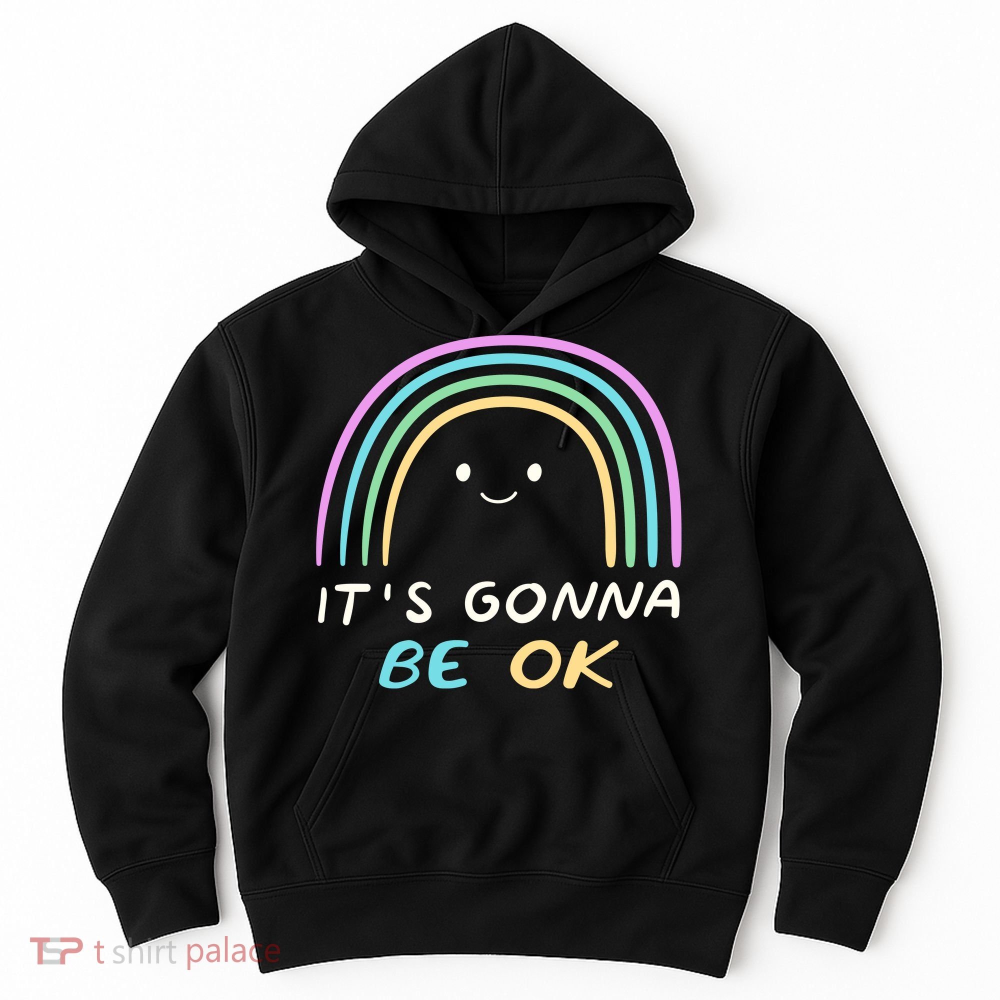 It's Gonna Be Ok Rainbow Smiley Face Positive Quote Hoodie