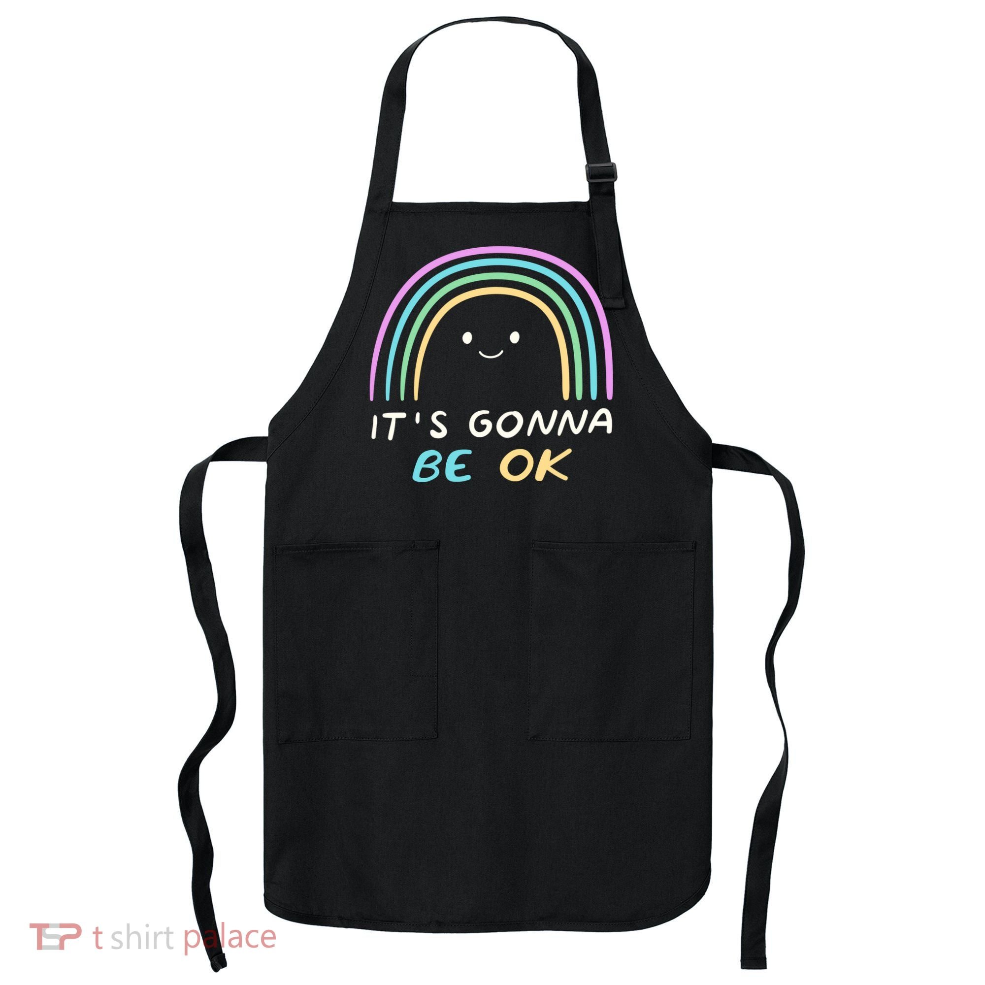 It's Gonna Be Ok Rainbow Smiley Face Positive Quote Apron