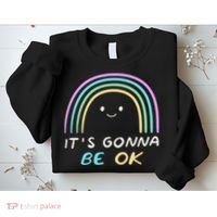 It's Gonna Be Ok Rainbow Smiley Face Positive Quote Sweatshirt thumb 2