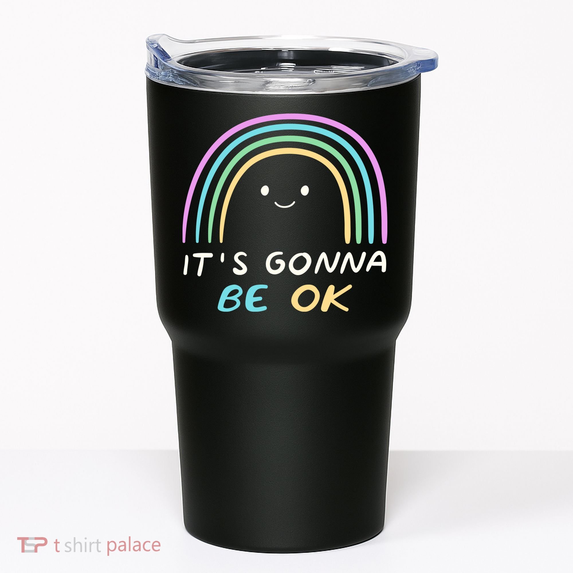 It's Gonna Be Ok Rainbow Smiley Face Positive Quote Tumbler