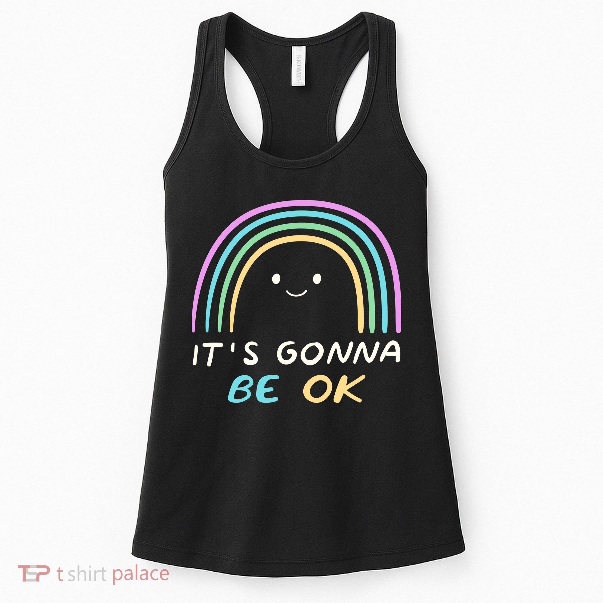 It's Gonna Be Ok Rainbow Smiley Face Positive Quote Women's Tank Top