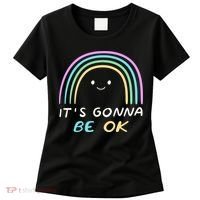 It's Gonna Be Ok Rainbow Smiley Face Positive Quote Women's T-Shirt thumb 0