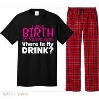 I Gave Birth 21 Years Ago Where's My I Mom Birthday Gift Pajama Set thumb 0