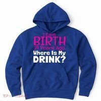 I Gave Birth 21 Years Ago Where's My I Mom Birthday Gift Hoodie thumb 0
