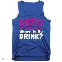 I Gave Birth 21 Years Ago Where's My I Mom Birthday Gift Tank Top thumb 0
