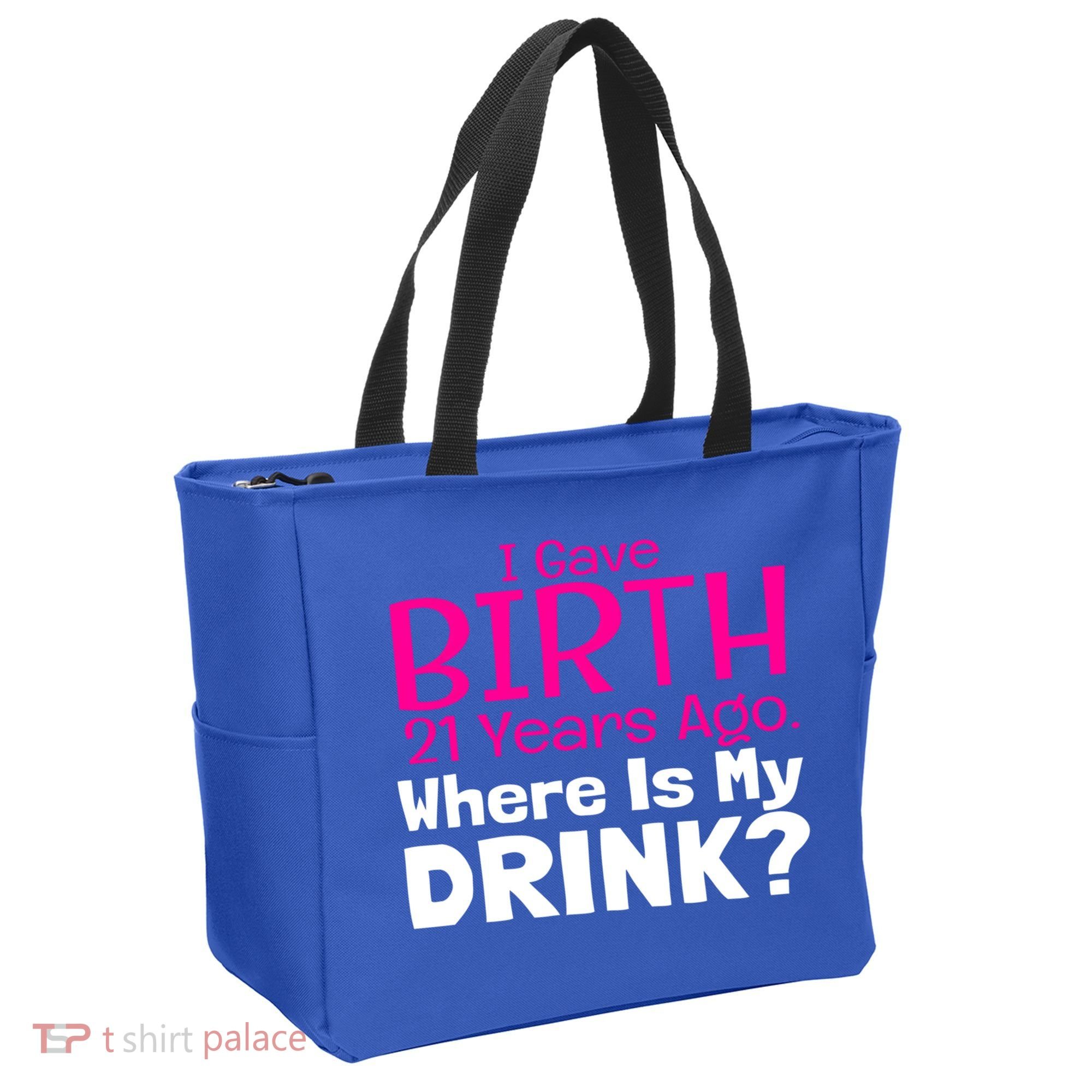 I Gave Birth 21 Years Ago Where's My I Mom Birthday Gift Tote Bag