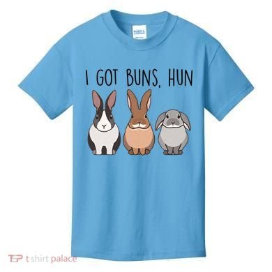 I Got Buns Hun Bunny Mom Cute Rabbit Lover Rabbit Mama Gift Kids T-Shirt