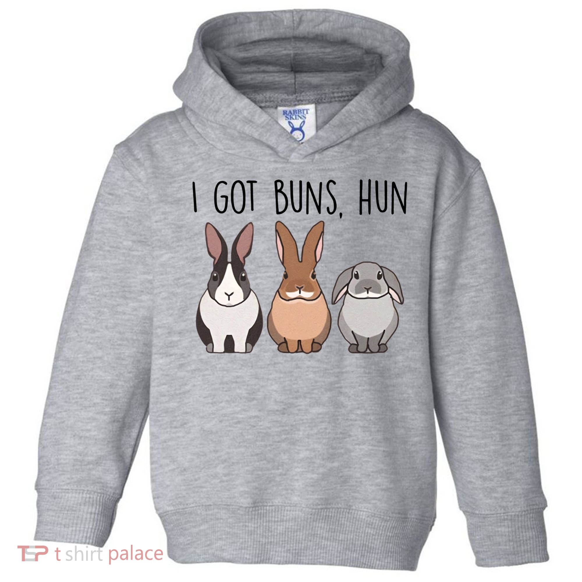 I Got Buns Hun Bunny Mom Cute Rabbit Lover Rabbit Mama Gift Toddler Hoodie