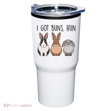 I Got Buns Hun Bunny Mom Cute Rabbit Lover Rabbit Mama Gift Tumbler