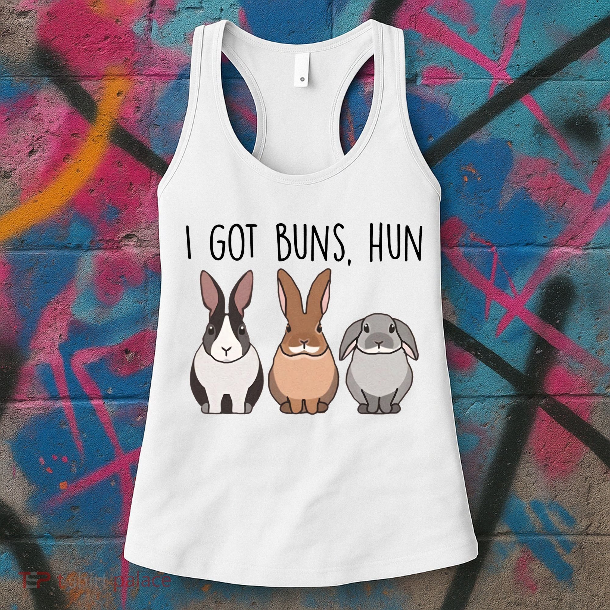 I Got Buns Hun Bunny Mom Cute Rabbit Lover Rabbit Mama Gift Women's Tank Top