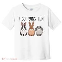 I Got Buns Hun Bunny Mom Cute Rabbit Lover Rabbit Mama Gift Toddler T-Shirt thumb 0