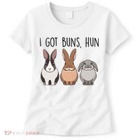I Got Buns Hun Bunny Mom Cute Rabbit Lover Rabbit Mama Gift Women's T-Shirt thumb 0