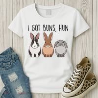 I Got Buns Hun Bunny Mom Cute Rabbit Lover Rabbit Mama Gift Women's T-Shirt thumb 3