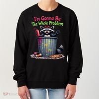 I'm Gonna Be The Whole Problem  Women's Sweatshirt thumb 0