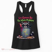 I'm Gonna Be The Whole Problem  Women's Tank Top thumb 0