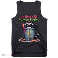 I'm Gonna Be The Whole Problem  Tank Top thumb 0