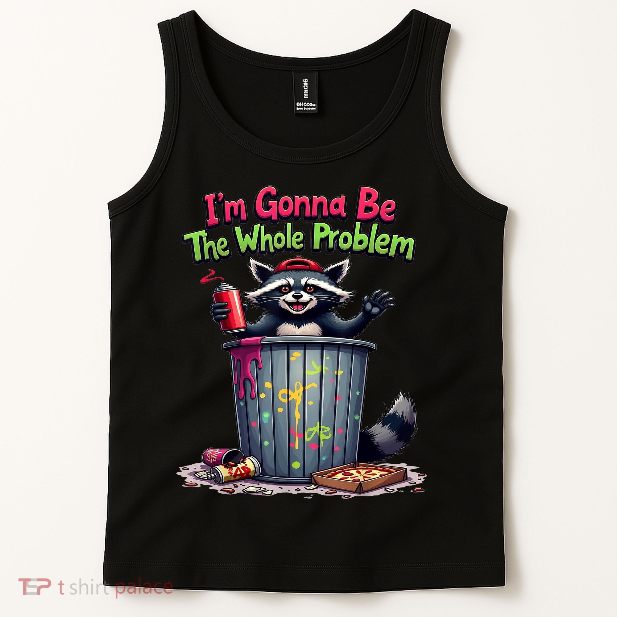 I'm Gonna Be The Whole Problem  Tank Top