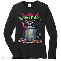 I'm Gonna Be The Whole Problem  Women's Long Sleeve Shirt thumb 0