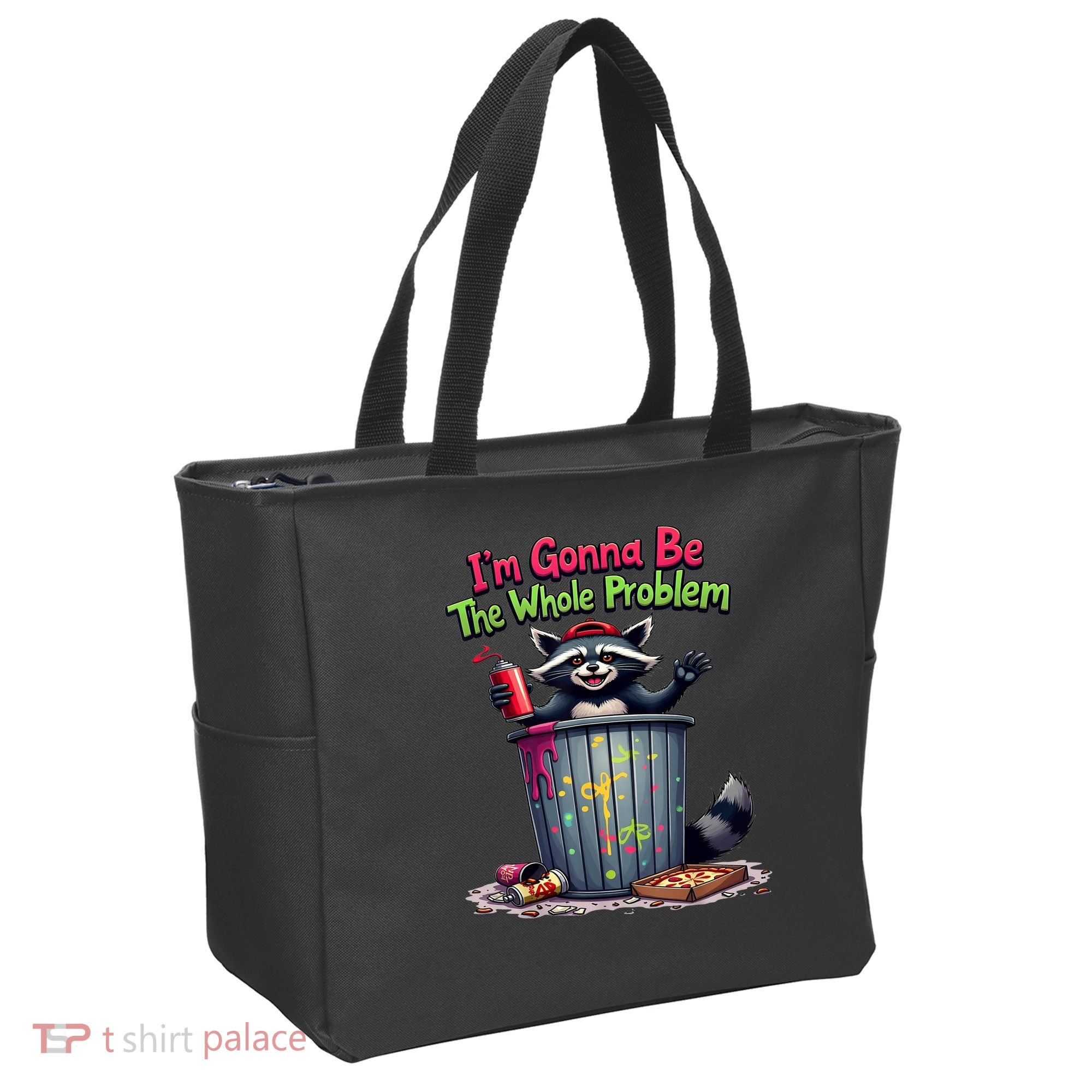 I'm Gonna Be The Whole Problem  Tote Bag