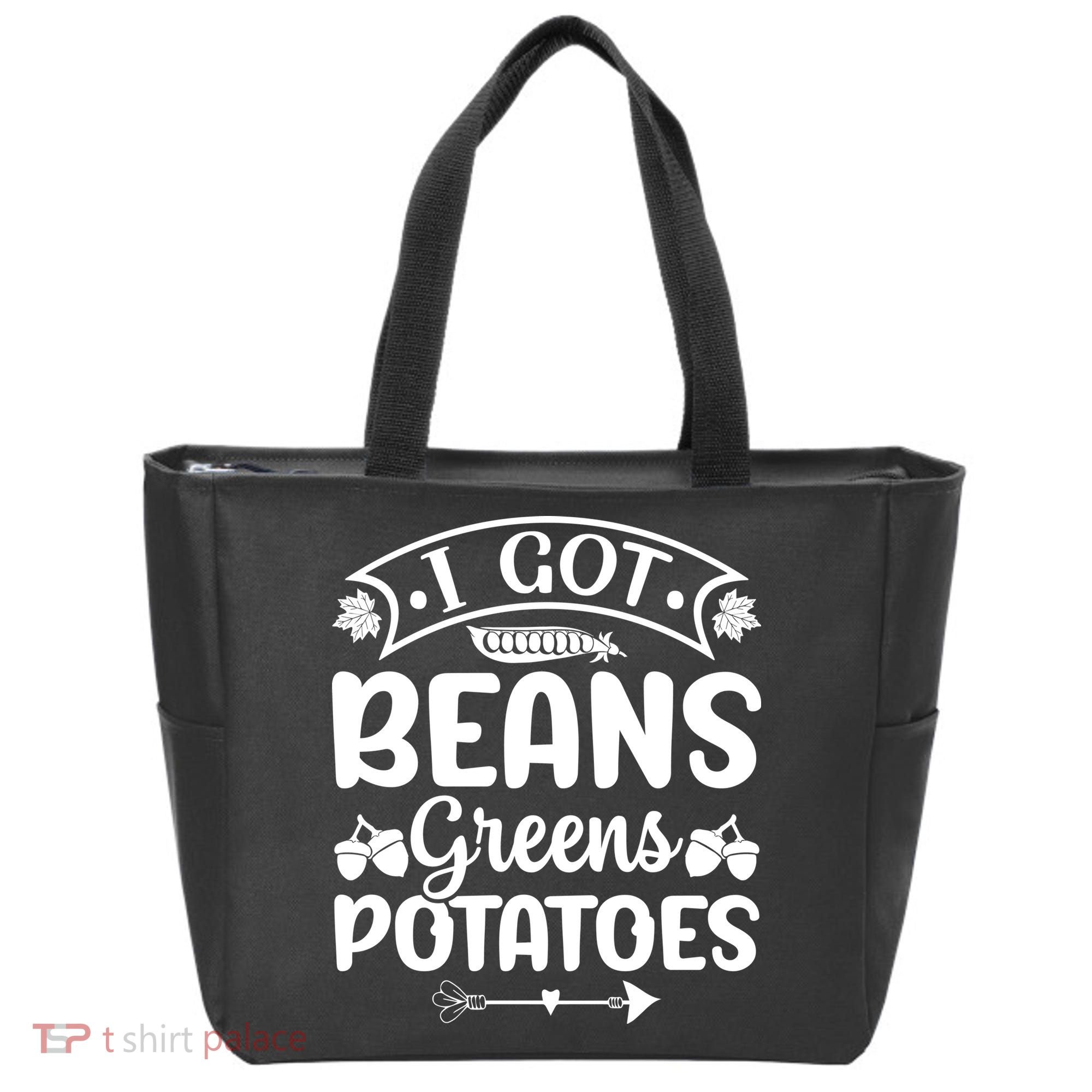 I Got Beans Greens Potatoes For Thanksgiving Turkey Tote Bag