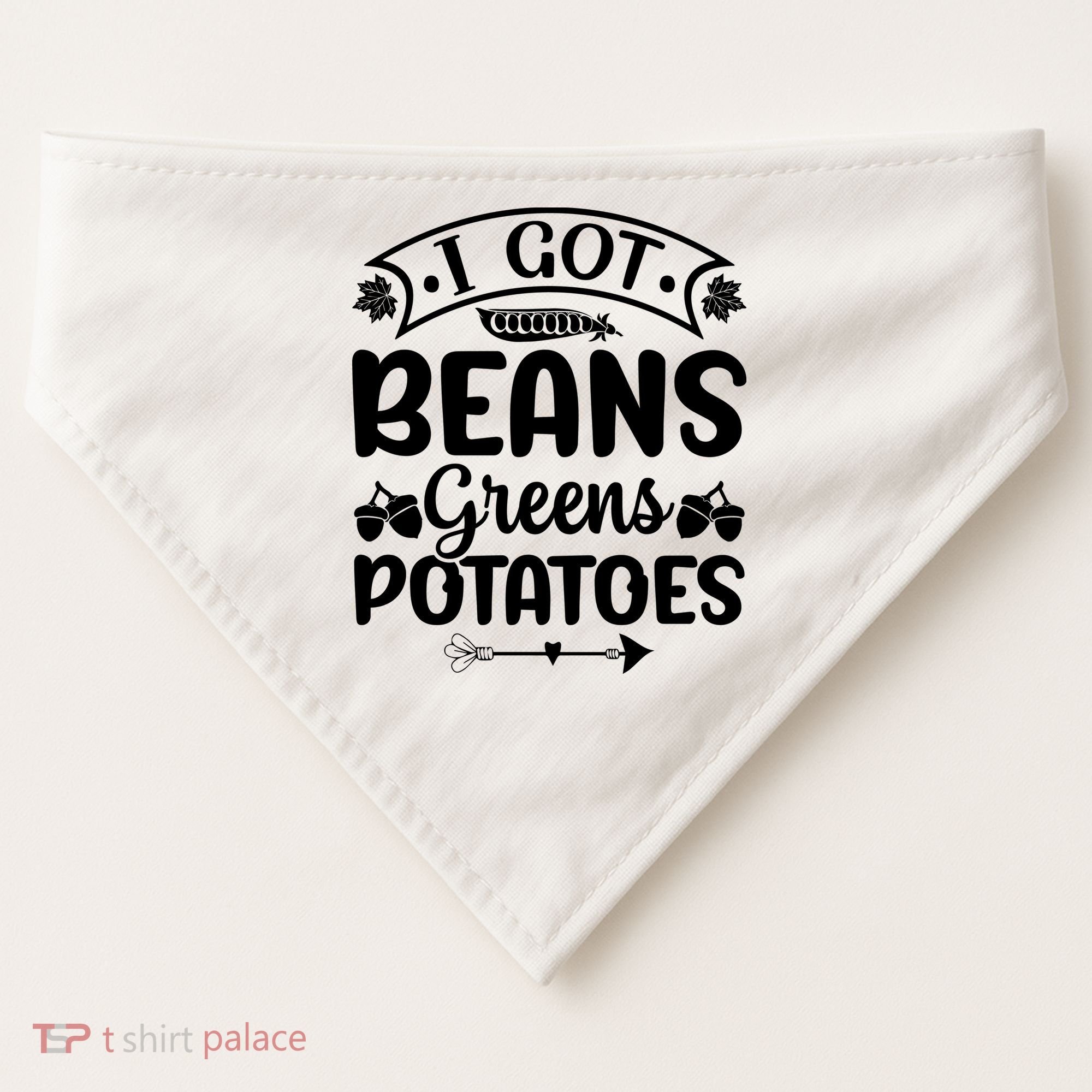 I Got Beans Greens Potatoes For Thanksgiving Turkey USA-Made Doggie Bandana