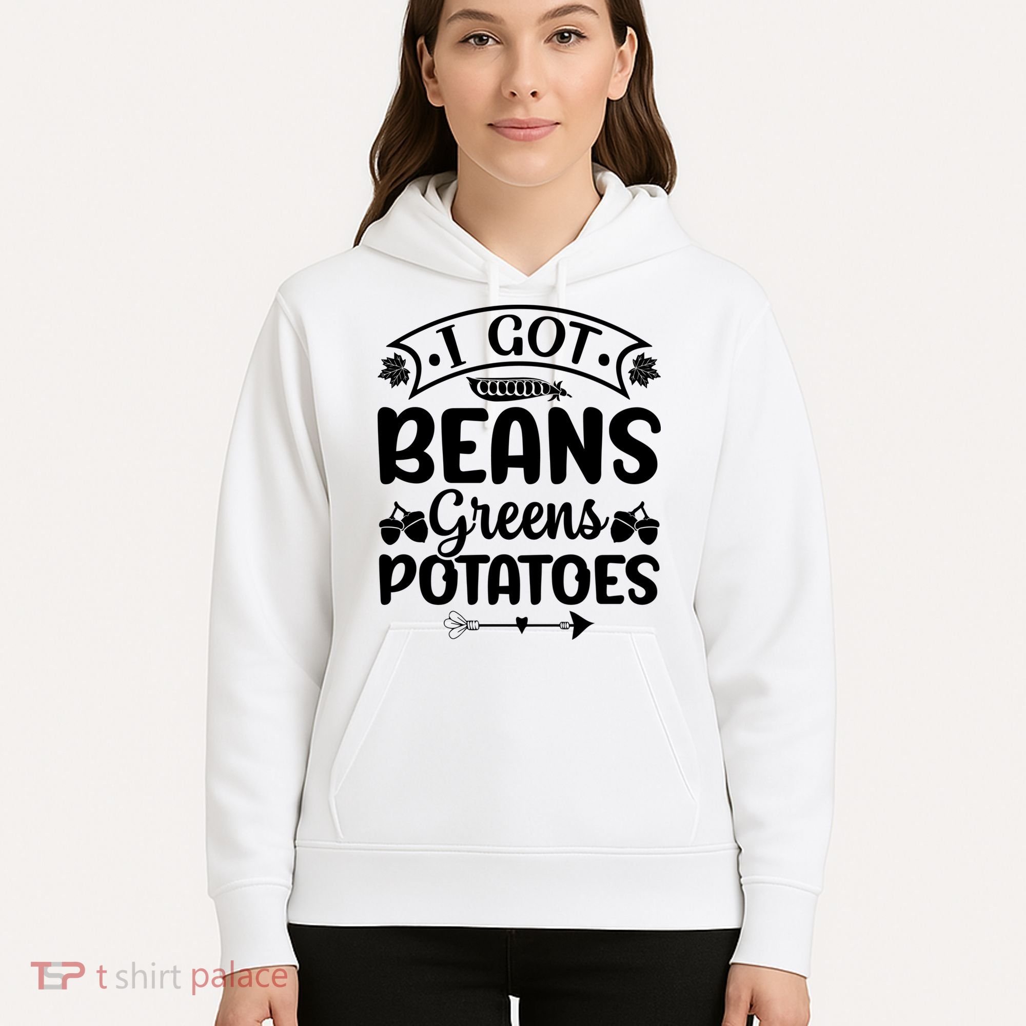 I Got Beans Greens Potatoes For Thanksgiving Turkey Hoodie