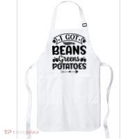 I Got Beans Greens Potatoes For Thanksgiving Turkey Apron thumb 0