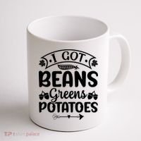 I Got Beans Greens Potatoes For Thanksgiving Turkey Coffee Mug thumb 1