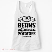 I Got Beans Greens Potatoes For Thanksgiving Turkey Women's Tank Top thumb 0