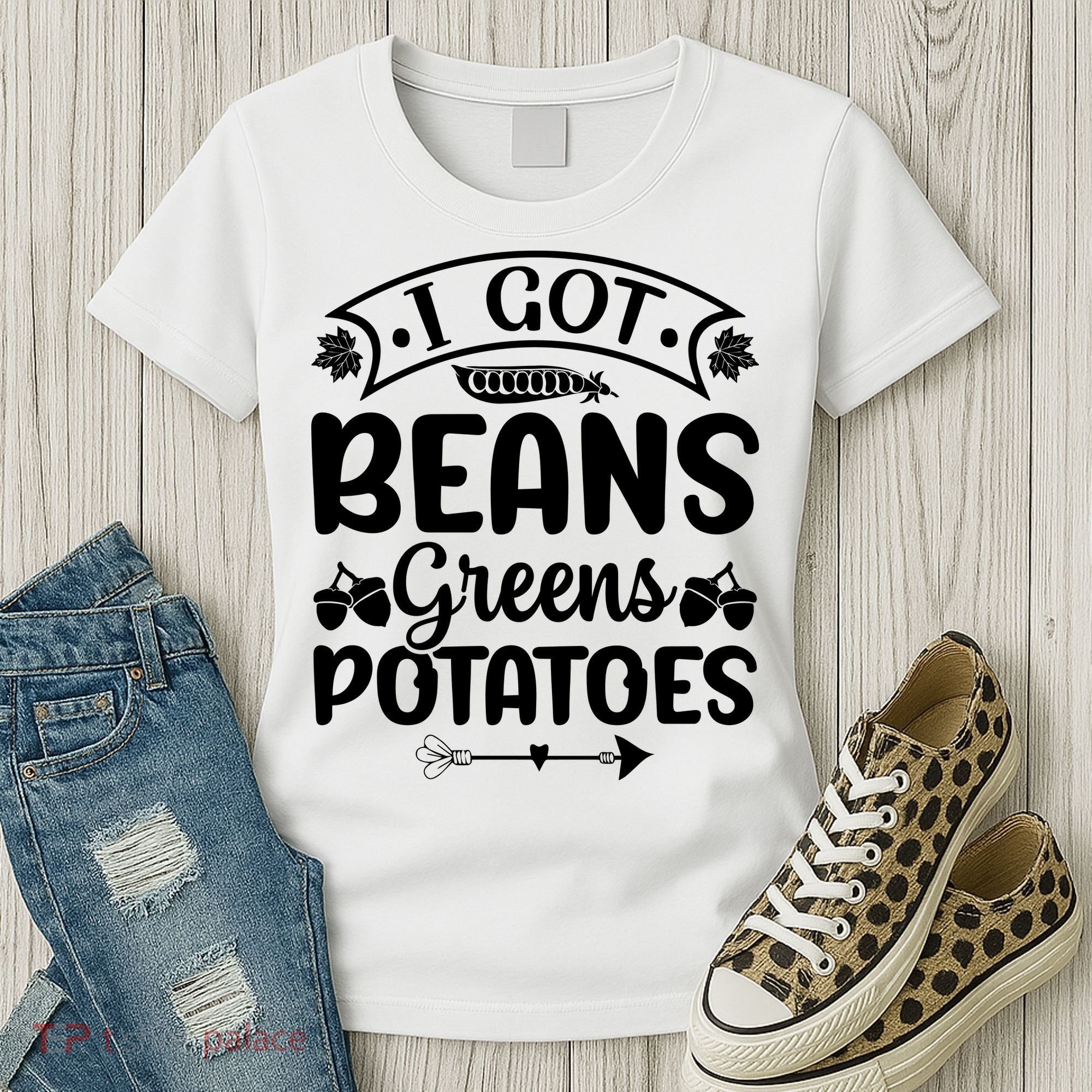 I Got Beans Greens Potatoes For Thanksgiving Turkey Women's T-Shirt