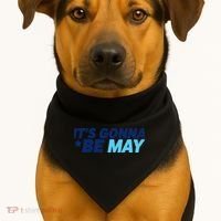 Its Gonna Be May USA-Made Doggie Bandana thumb 1