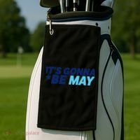 Its Gonna Be May Golf Towel thumb 2