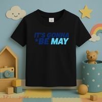 Its Gonna Be May Toddler T-Shirt thumb 3