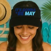 Its Gonna Be May Visor thumb 2