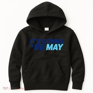 Its Gonna Be May Kids Hoodie