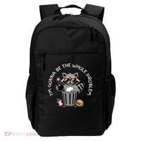 I'm Gonna Be The Whole Problem Funny Raccoon Whole Problem  Backpack thumb 0