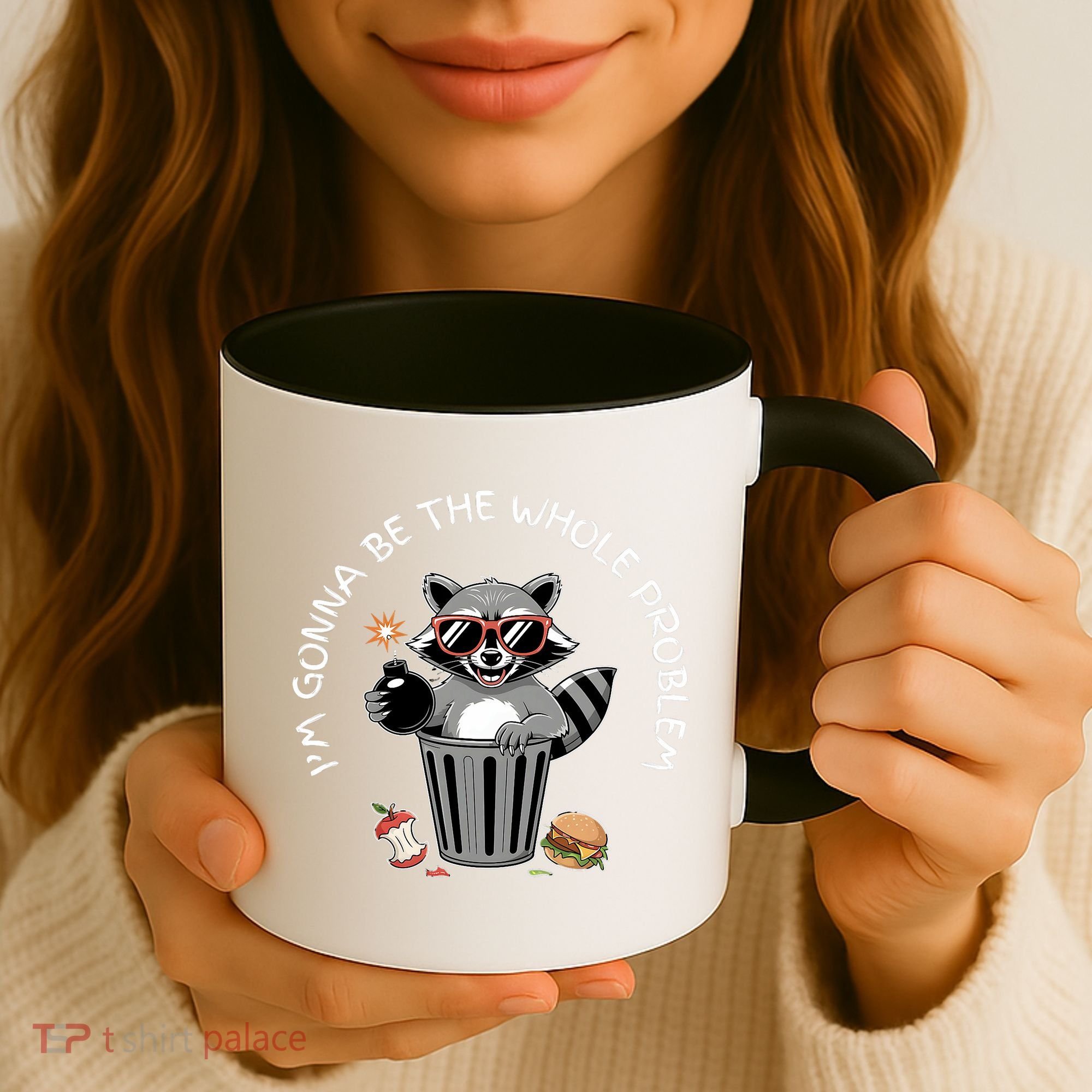 I'm Gonna Be The Whole Problem Funny Raccoon Whole Problem  Coffee Mug