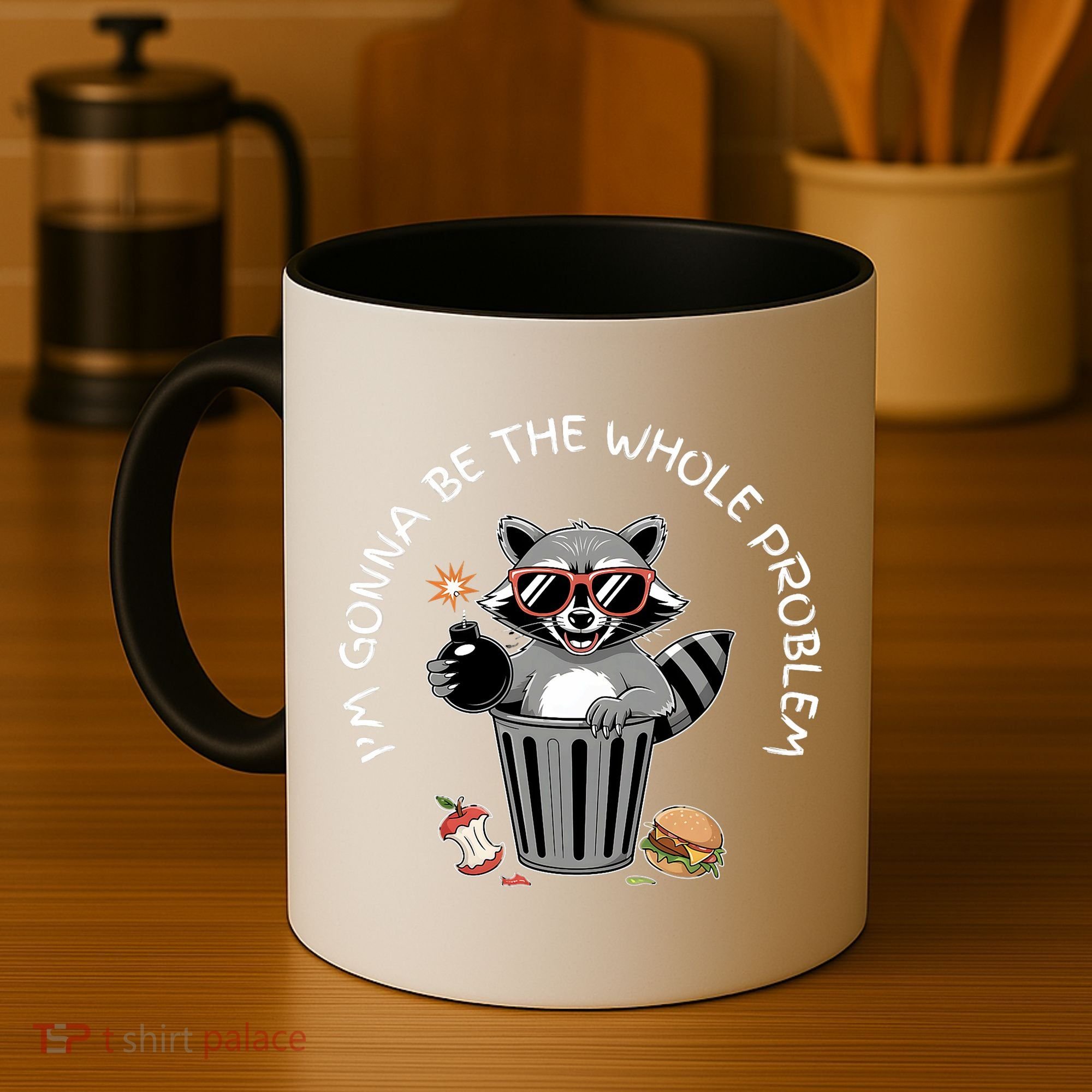 I'm Gonna Be The Whole Problem Funny Raccoon Whole Problem  Coffee Mug