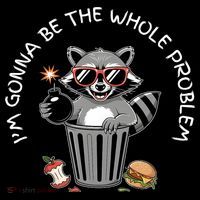 I'm Gonna Be The Whole Problem Funny Raccoon Whole Problem  Ornament thumb 1