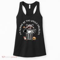 I'm Gonna Be The Whole Problem Funny Raccoon Whole Problem  Women's Tank Top thumb 0