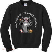 I'm Gonna Be The Whole Problem Funny Raccoon Whole Problem  Kids Sweatshirt thumb 0