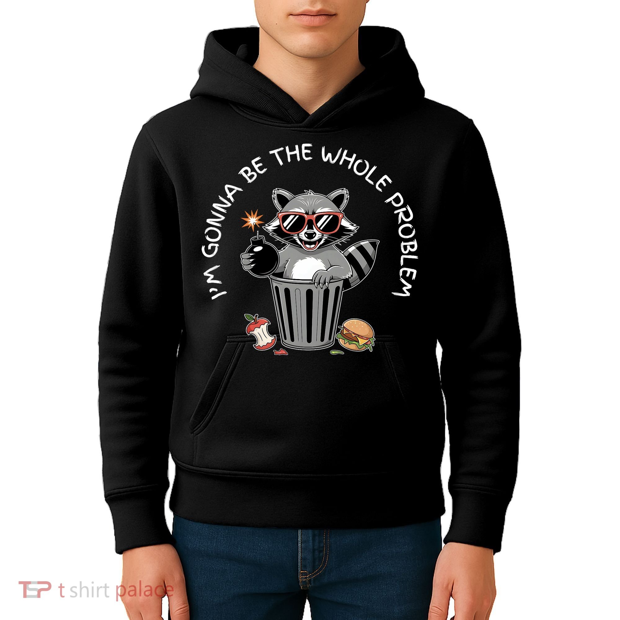 I'm Gonna Be The Whole Problem Funny Raccoon Whole Problem  Kids Hoodie