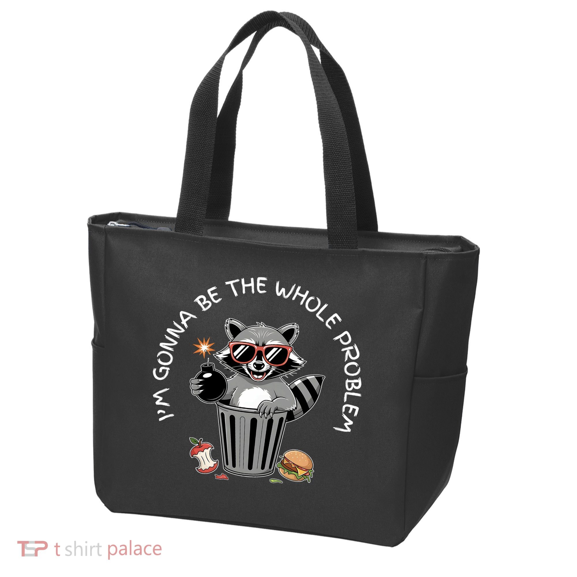 I'm Gonna Be The Whole Problem Funny Raccoon Whole Problem  Tote Bag