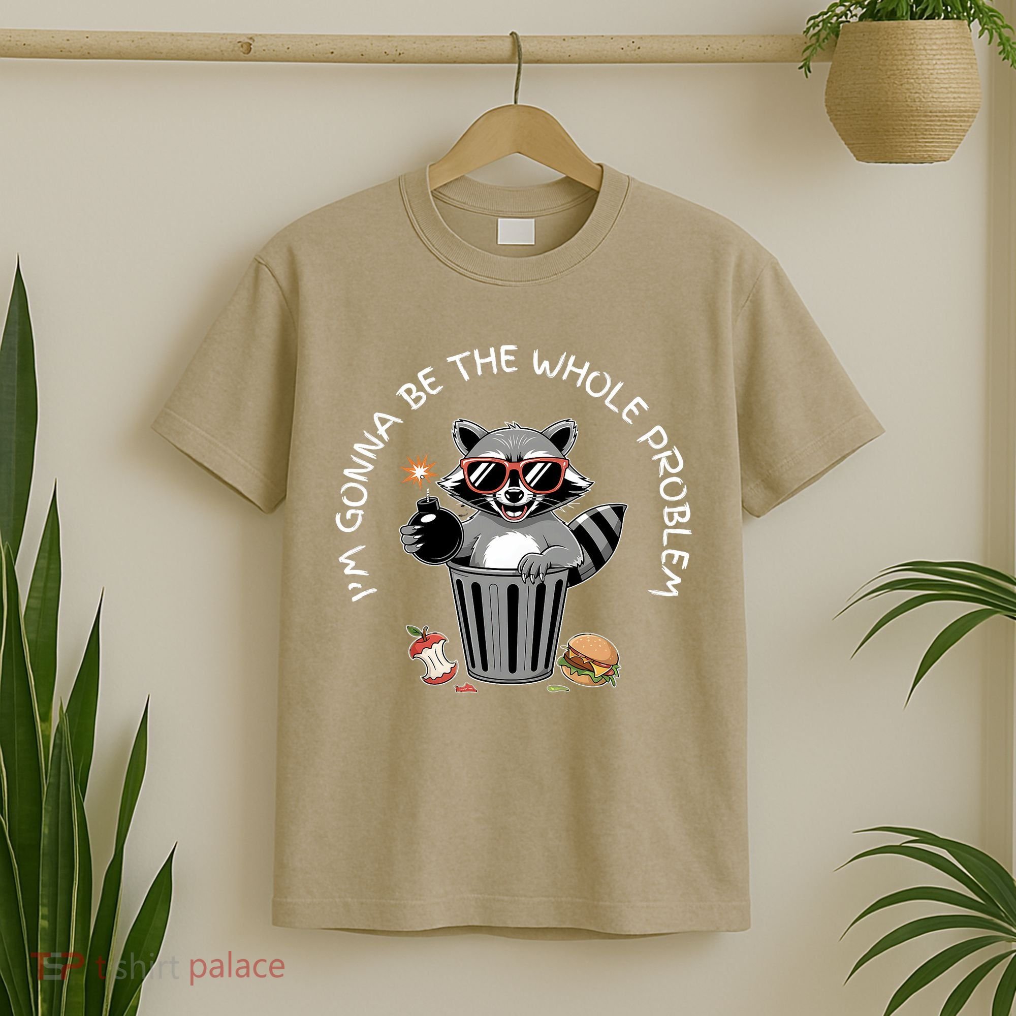 I'm Gonna Be The Whole Problem Funny Raccoon Whole Problem  T-Shirt